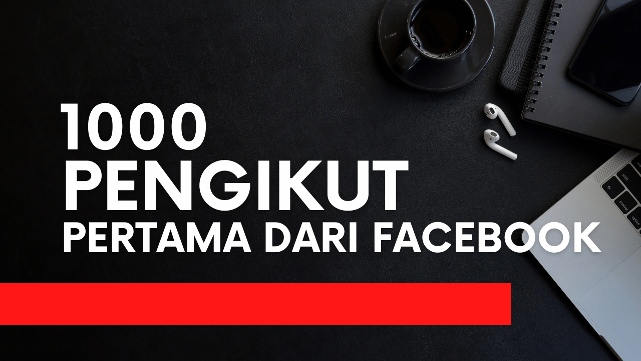Cara Mendapatkan 1000 Pengikut di Facebook Pro