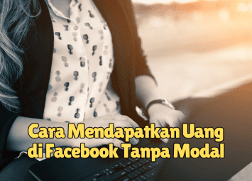 Cara Mendapatkan Uang di Facebook Tanpa Modal