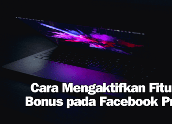 Cara Mengaktifkan Fitur Bonus pada Facebook Pro
