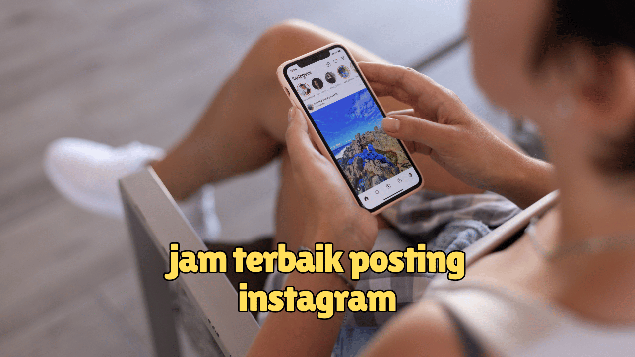 Jam Terbaik untuk Posting di Instagram