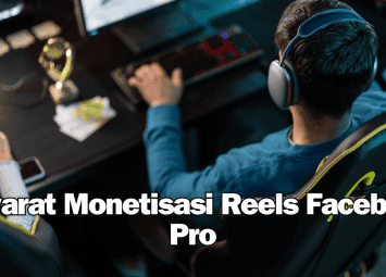 Syarat Monetisasi Reels Facebook Pro